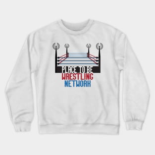 Place to Be Wrestling Network Primary Crewneck Sweatshirt